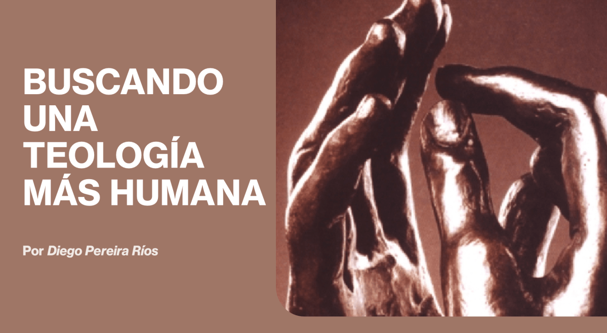 Buscando una teología más&nbsp;humana